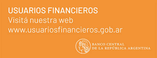 Banco Central de la República argentina. Usuarios Financieros: Visitá nuestra web www.usuariosfinancieros.gob.ar